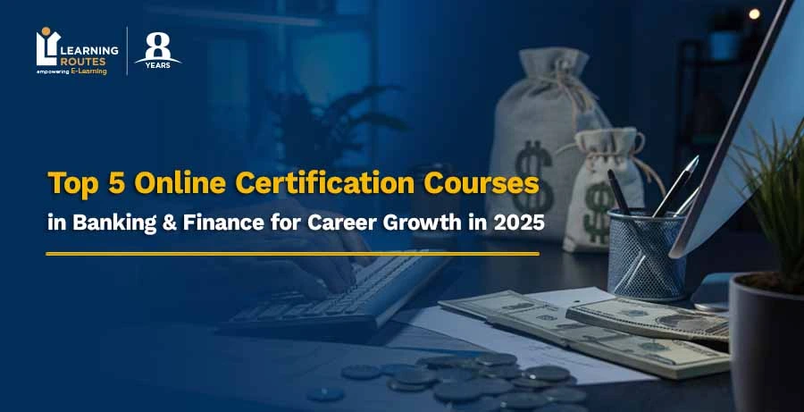 Top 5 Online Certification Courses in Banking & Finance for Career ...