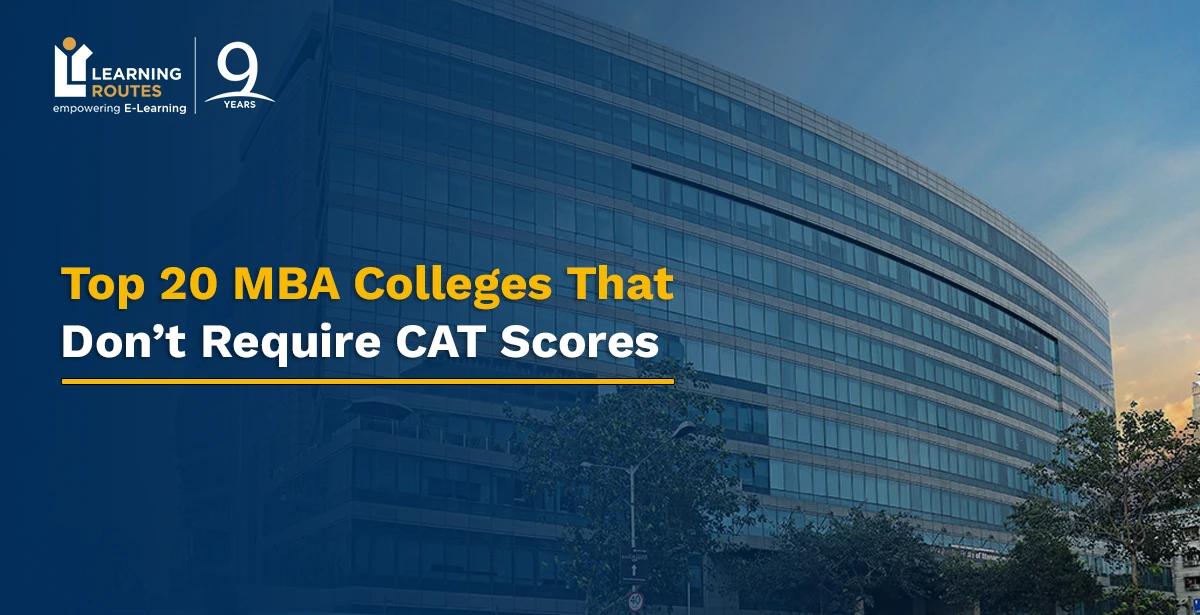 Top 20 MBA Colleges That Don't Require CAT Scores