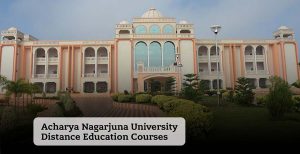 distance learning Acharya Nagarjuna University