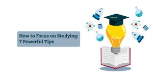 how to focus on studying
