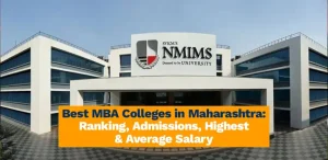 Best MBA Colleges in Maharashtra: Ranking, Admissions, Highest & Average Salary