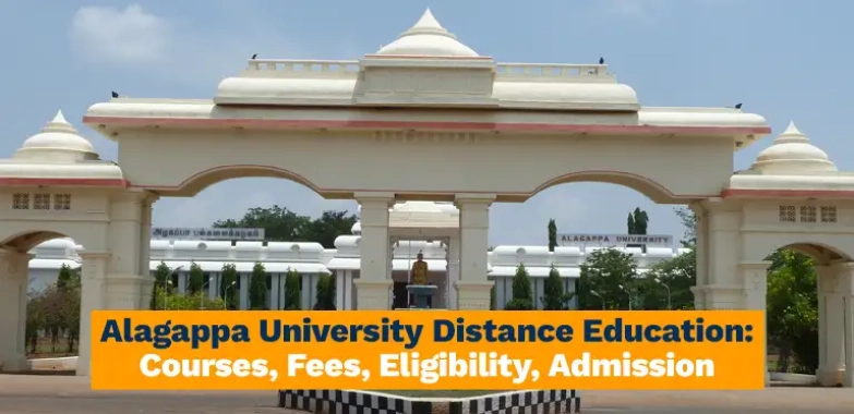 Alagappa University Distance Education: Courses, Fees, Eligibility, Admission