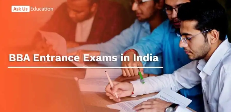 BBA Entrance Exams in India: Paper Pattern, Syllabus, Eligibility