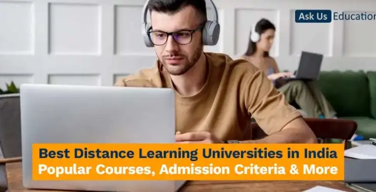 Best Distance Learning Universities in India: Popular Courses, Admission Criteria & More