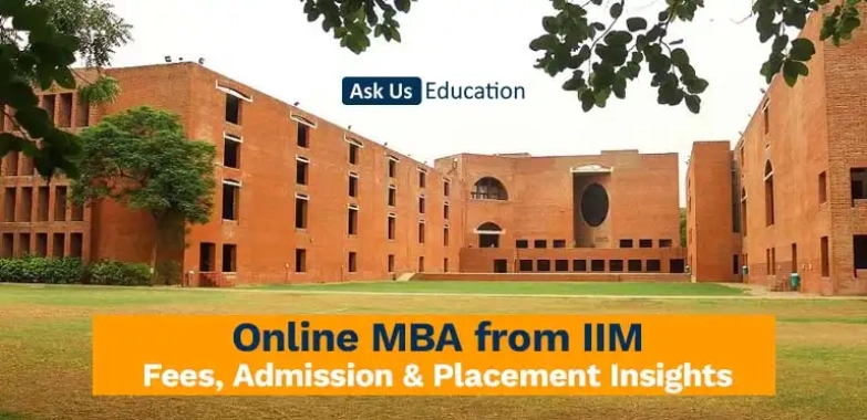 Online MBA from IIM: Fees, Admission & Placement Insights