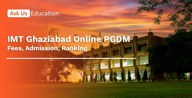 IMT Ghaziabad Online PGDM: Fees, Ranking, Admission 2026