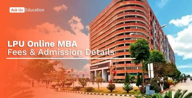 LPU Online MBA 2026: Fees, Admission Process, Placement, Review