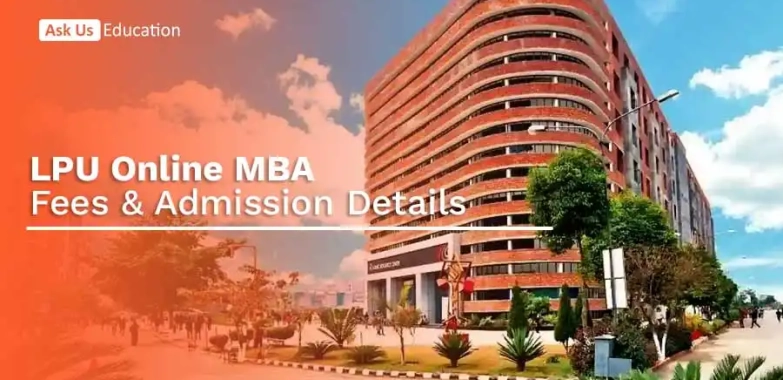 LPU Online MBA 2026: Fees, Admission Process, Placement, Review