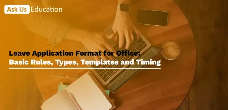 Leave Application Format for Office: Basic Rules, Types, Templates and Timing