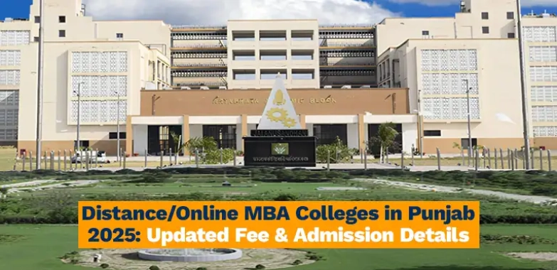 Distance/Online MBA Colleges in Punjab 2025: Updated Fee & Admission Details
