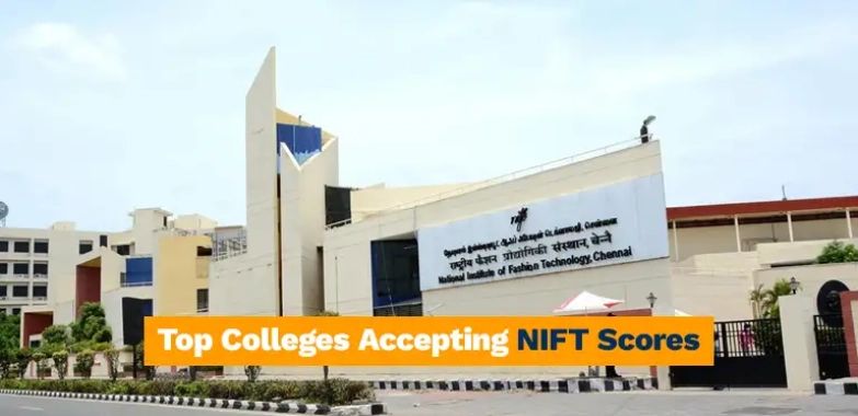 Top Colleges Accepting NIFT Scores