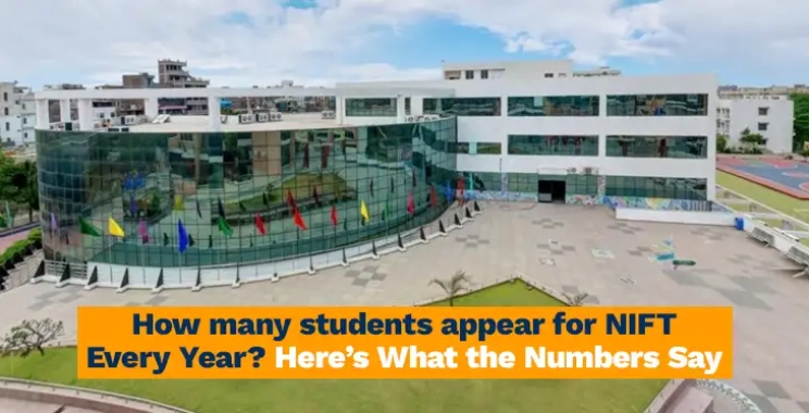 How many students appear for NIFT Every Year? Here’s What the Numbers Say