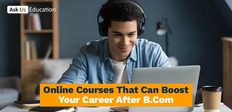 Online Courses That Can Boost Your Career After B.Com