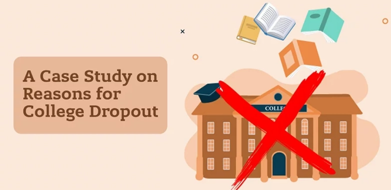 A Case Study On Reasons For Dropout Of Students