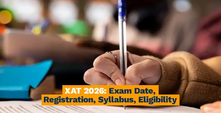 XAT 2026: Exam Date, Registration, Syllabus, Eligibility