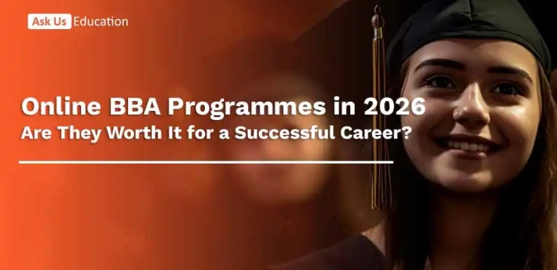 Online BBA Programmes in 2026: Are They Worth It for a Successful Career?