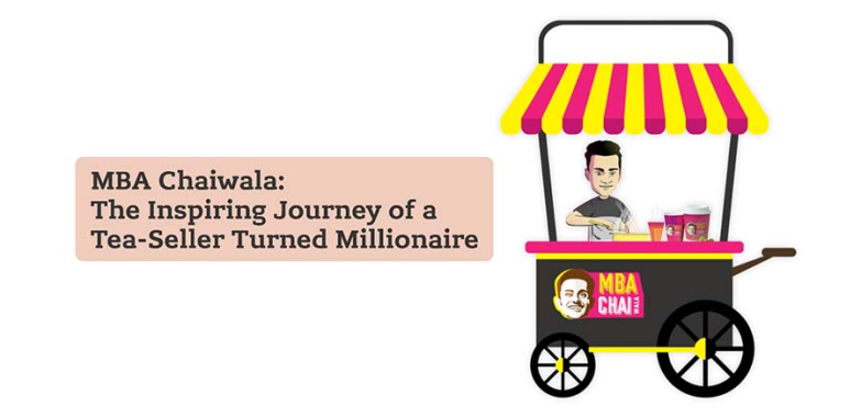 MBA Chaiwala: The Inspiring Journey of a Tea-Seller Turned Millionaire