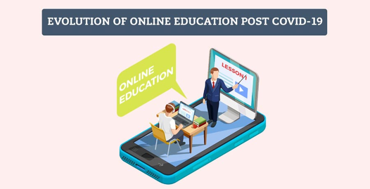 Evolution of Online Education Post Covid-19
