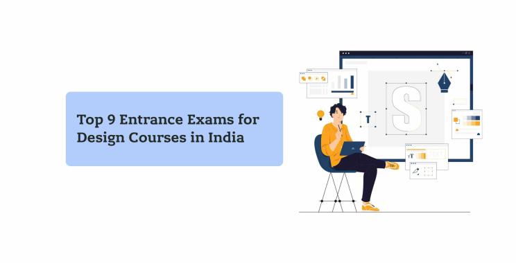 Top 9 Entrance Exams for Design Courses in India